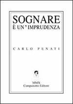 Sognare è un'imprudenza