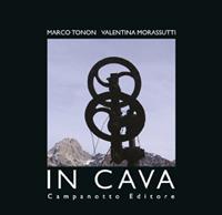 In cava. Giardino di ammoniti, carrucole e nodi - Marco Tonon,Valentina Morassutti - copertina