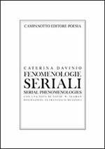 Fenomenologie seriali. Ediz. italiana e inglese