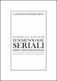 Fenomenologie seriali. Ediz. italiana e inglese - Caterina Davinio - copertina