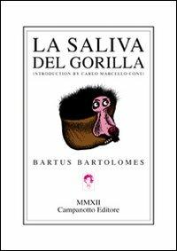 La saliva del gorilla. Ediz. spagnola - Bartus Bartolomes - copertina