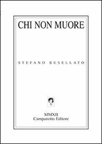 Chi non muore - Stefano Busellato - copertina