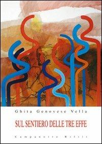 Sul sentiero delle tre effe - Ghita Genovese Vella - copertina