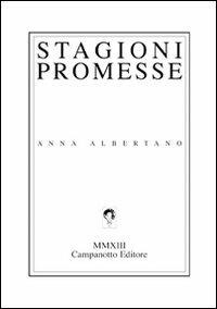 Stagioni promesse - Anna Albertano - copertina