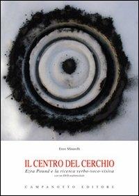 Il centro del cerchio. Con DVD - Enzo Minarelli - copertina