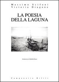 La poesia della laguna - Massimo Scifoni,Victoria Dragone - copertina
