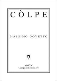 Còlpe. Ediz. multilingue - Massimo Govetto - copertina