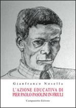 L' azione educativa di Pier Paolo Pasolini in Friuli