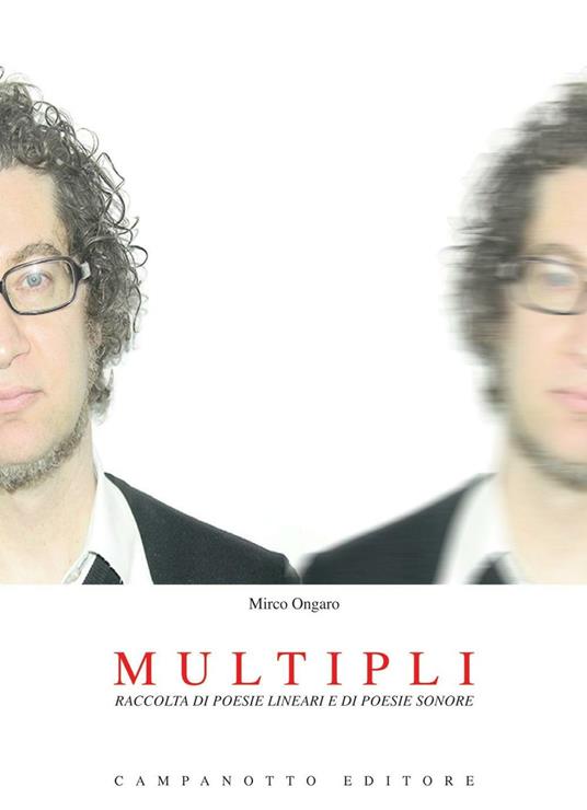 Multipli. Raccolta di poesie lineari e di poesie sonore. Con CD Audio - Mirco Ongaro - copertina