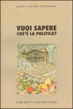 Vuoi sapere cos'è la politica