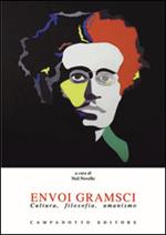 Envoi Gramsci. Cultura, filosofia, umanismo