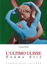 L' ultimo Ulisse. Enûma Elis