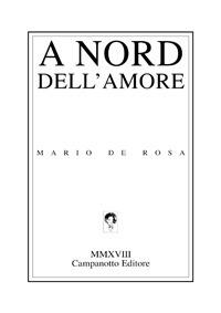 A nord dell'amore - Mario De Rosa - copertina