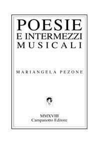Poesie e intermezzi musicali - Mariangela Pezone - copertina