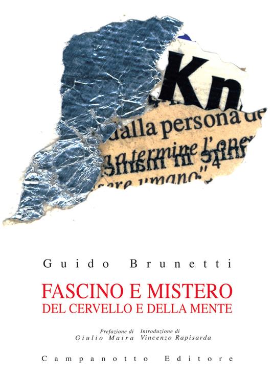 Fascino e mistero del cervello e della mente - Guido Brunetti - copertina