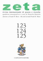 Zeta. Rivista internazionale di poesia e richerche. Vol. 123-125: Intorno a Frank O'Hara-On and around Frank O'Hara