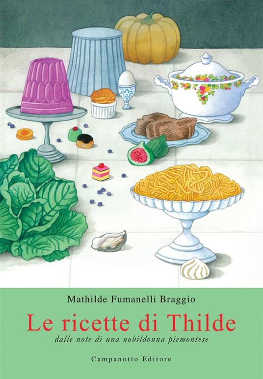 Le ricette di Thilde - Mathilde Fumanelli Braggio - copertina