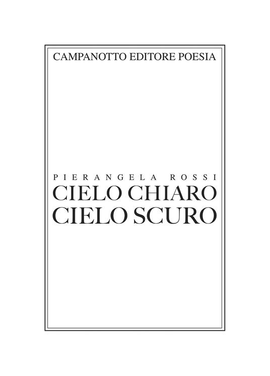 Cielo chiaro cielo scuro - Pierangela Rossi - copertina
