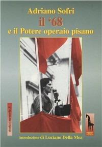 Adriano Sofri, il '68 e il Potere Operaio pisano - copertina