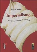 Imperialismo. Il volto reale della globalizzazione