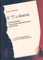 Il '77 e dintorni. Dalla lega comunista a democrazia proletaria (1975-1980)