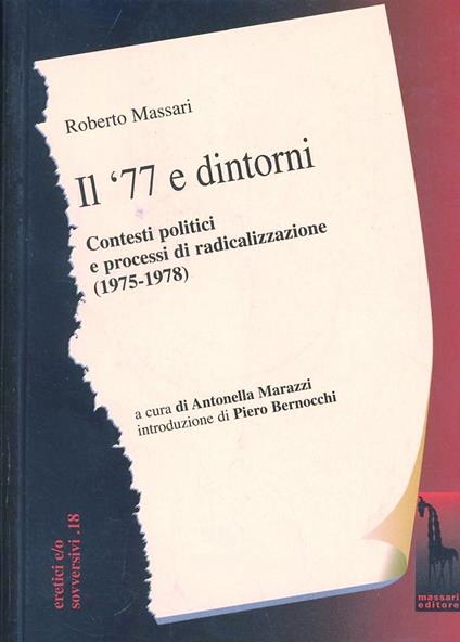 Il '77 e dintorni. Dalla lega comunista a democrazia proletaria (1975-1980) - Roberto Massari - copertina