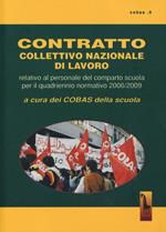 Contratto collettivo nazionale del lavoro. Relativo al personale del comparto scuola per il quadrennio normativo 2006-2009