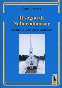 Il sogno di Nabucodonosor. Fine della chiesa cattolica medievale - Roger Lenaers - copertina