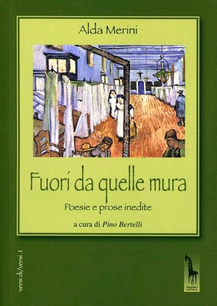 Fuori da quelle mura. Poesie e prose inedite - Alda Merini - copertina