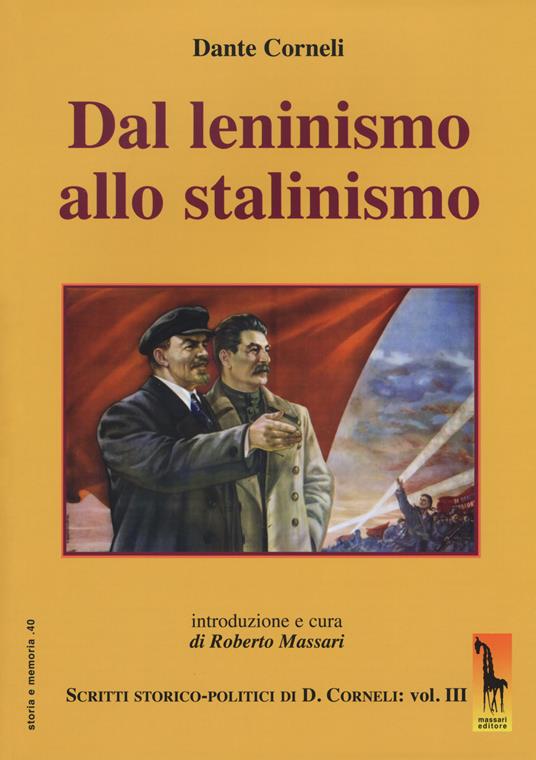 Dal leninismo allo stalinismo. Scritti storico-politici di Dante Corneli. Vol. 3 - Dante Corneli - copertina