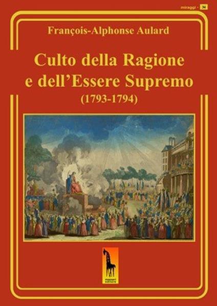 Culto della ragione e dell'Essere Supremo (1793-1794) - François-Alphonse Aulard - copertina