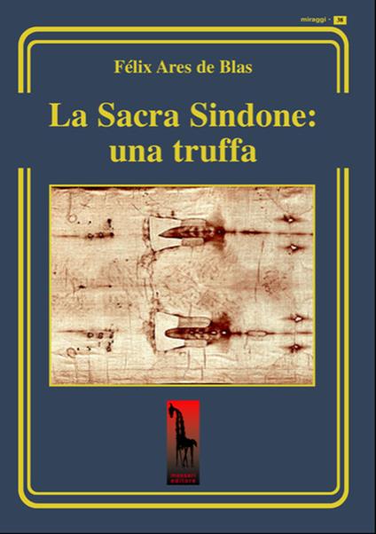 La Sacra Sindone: una truffa - Félix Ares de Blas - copertina