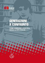 Generazioni a confronto. Come cambiano i percorsi di vita verso l'età adulta