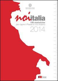 Noi Italia 2014. 100 statistiche per capire il paese in cui viviamo - copertina