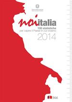 Noi Italia 2014. 100 statistiche per capire il Paese in cui viviamo