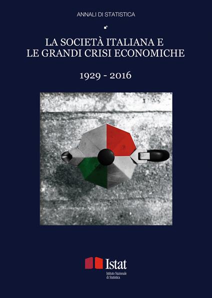 La società italiana e le grandi crisi economiche 1929-2016 - copertina