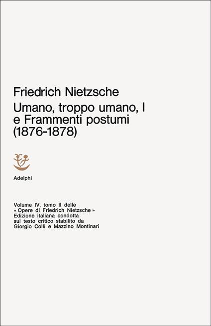 Opere complete. Vol. 1: Umano, troppo umano I e frammenti postumi (1876-1878) - Friedrich Nietzsche - copertina