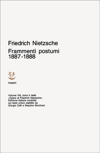 Opere complete. Vol. 8: Frammenti postumi (1887-1888) - Friedrich Nietzsche - copertina