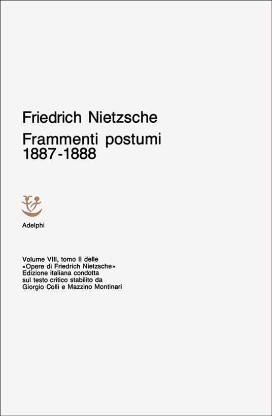 Opere complete. Vol. 8: Frammenti postumi (1887-1888) - Friedrich Nietzsche - copertina