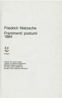 Opere complete. Vol. 7\2: Frammenti postumi (1884). - Friedrich Nietzsche - copertina