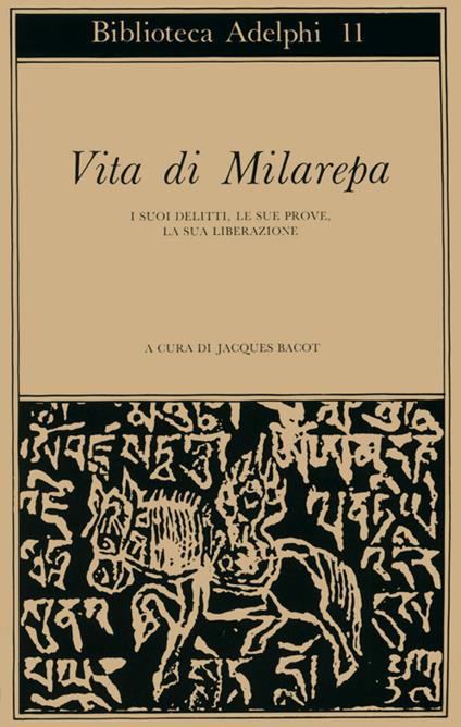 Vita di Milarepa. I suoi delitti, le sue prove, la sua liberazione - copertina