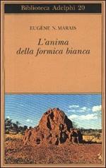 L' anima della formica bianca