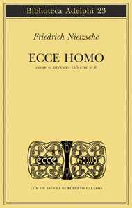 Ecce homo. Come si diventa ciò che si è