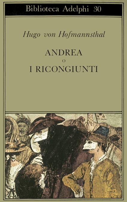 Andrea o I ricongiunti - Hugo von Hofmannsthal - copertina