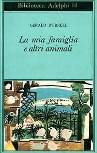 La mia famiglia e altri animali - Gerald Durrell - copertina