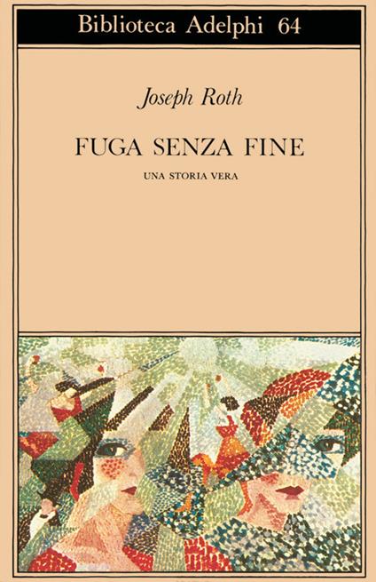 Fuga senza fine. Una storia vera - Joseph Roth - copertina