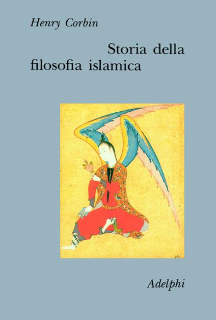 Storia della filosofia islamica. Dalle origini ai nostri giorni - Henry Corbin - copertina