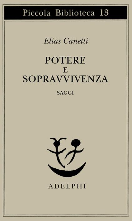 Potere e sopravvivenza. Saggi - Elias Canetti - copertina