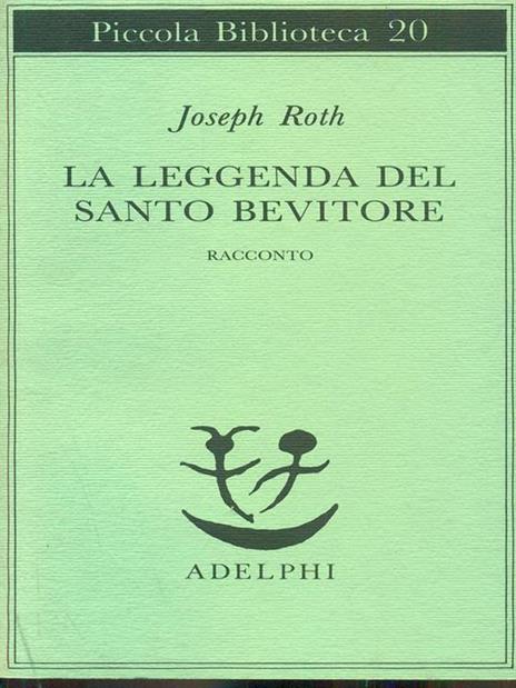 La leggenda del santo bevitore. Racconto - Joseph Roth - 3