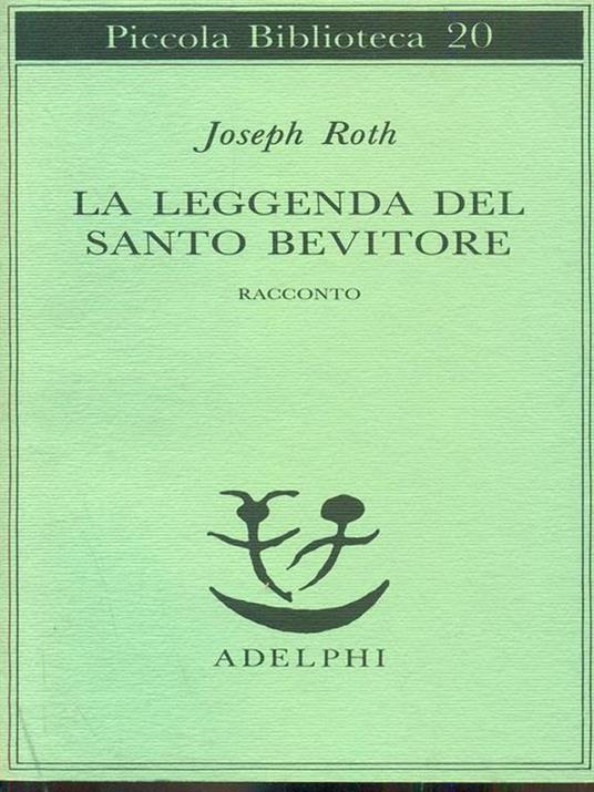 La leggenda del santo bevitore. Racconto - Joseph Roth - 3